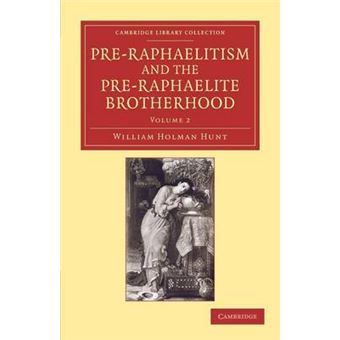 Pre-Raphaelitism and the Pre-Raphaelite Brotherhood - Paperback - 2013 - 1