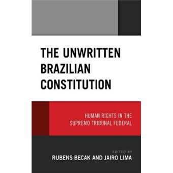 The Unwritten Brazilian Constitution Human Rights In The Supremo Tribunal Federal - 1