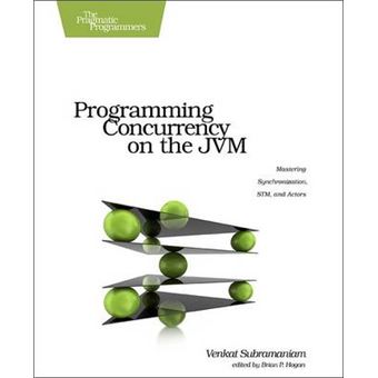 Programming Concurrency on the JVM - Mastering Synchronization, STM, and Actors - Paperback - 2011 - 1