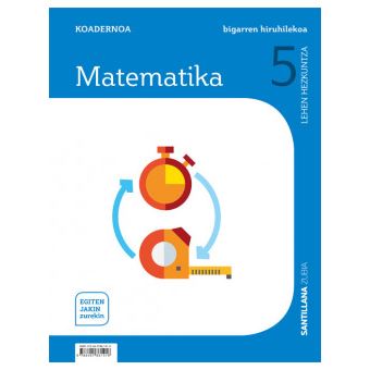 Oadernoa Mateamtika 2 5ºlh. Egiten Jakin Zurekin. Euskadi 2019 - 1