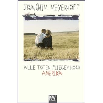 Alle Toten fliegen hoch. Roman Teil 1, Amerika | Joachim Meyerhoff - 1