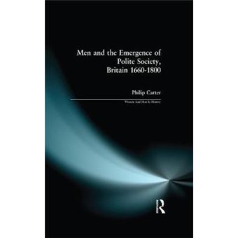 Men And The Emergence Of Polite Society, Britain 16601800 Women And Men In History - 1