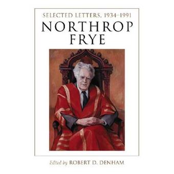 Northrop Frye - Selected Letters, 1934-1991 - Paperback - 2009 - 1