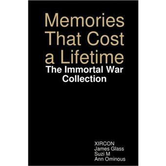 Memories That Cost a Lifetime: The Immortal War Collection - Paperback - 2008 - 1