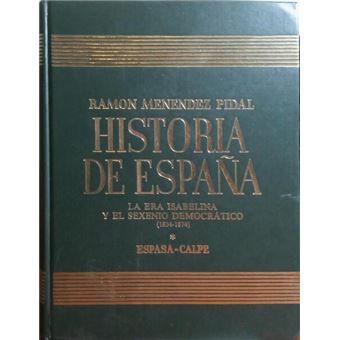 Historia de españa, tomo xxxiv - la era isabelina y el sexenio democrático. - 1