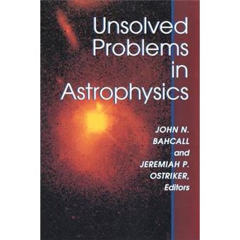 Unsolved Problems in Astrophysics - Paperback - 1997 - 1