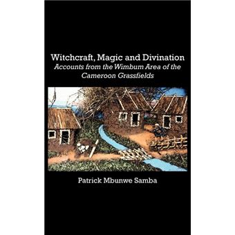 Witchcraft, Magic, and Divination - Accounts from the Wimbum Area of the Cameroon Grassfields - Paperback / softback - 2012 - 1