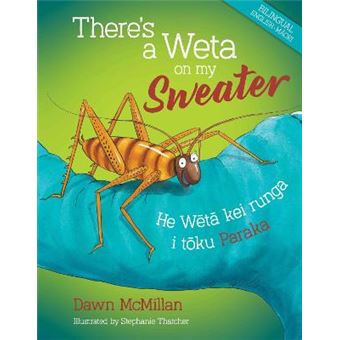 There'S A Weta On My Sweater Bilingual He Weta Kei Runga I Toku Paraka - 1