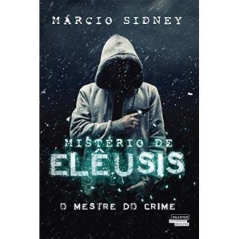 Mistérios De Elêusis. O Mestre Do Crime - 1