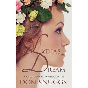 Lydia'S Dream A Roman Lady Who Saw History Made - 1