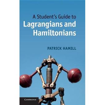 A Student's Guide to Lagrangians and Hamiltonians - Hardback - 2013 - 1