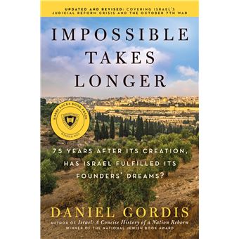 Impossible Takes Longer: 75 Years After Its Creation, Has Israel Fulfilled Its Founders' Dreams? - 1