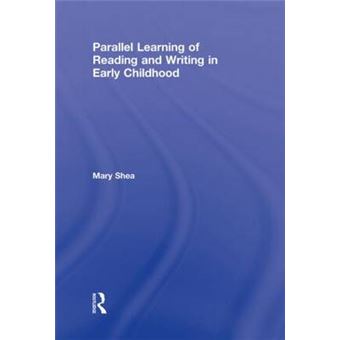 Parallel Learning of Reading and Writing in Early Childhood - Hardback - 2011 - 1