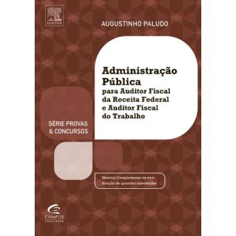 Administração Pública Para AFRF e AFT - Série Provas e Concursos - 1