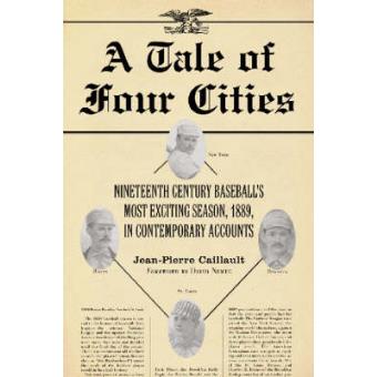 A Tale of Four Cities - Nineteenth Century Baseball's Most Exciting Season, 1889, in Contemporary Accounts - Paperback - 2003 - 1