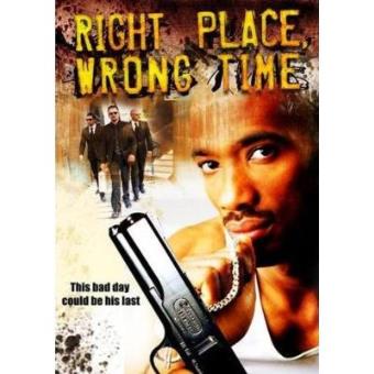 Right Place Wrong Time - 1