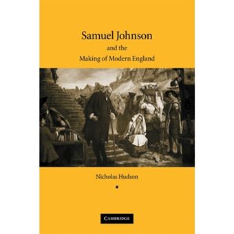 Samuel Johnson and the Making of Modern England - Paperback - 2007 - 1