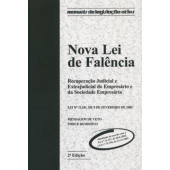 Nova Lei de Falência. Recuperação Judicial e Extrajudicial do Empresário e da Sociedade Empresária - 1