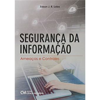 Segurança da Informação. Ameaças e Controles - 1