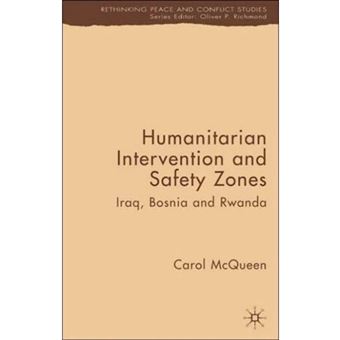 Humanitarian Intervention and Safety Zones - Iraq, Bosnia and Rwanda - Hardback - 2005 - 1