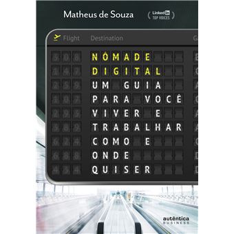 Nômade Digital: um guia para você viver e trabalhar como e onde quiser - 1