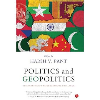 Politics  Geopolitics  Decoding Indias Neighbourhood Challenge - 1