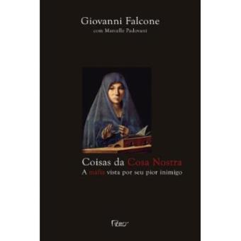 Coisas Da Cosa Nostra. A Máfia Siciliana Vista Por Seu Pior Inimigo - 1