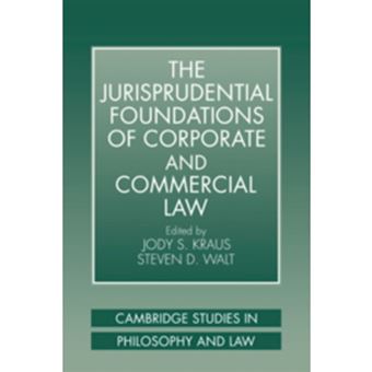 The Jurisprudential Foundations of Corporate and Commercial Law - Hardback - 2000 - 1