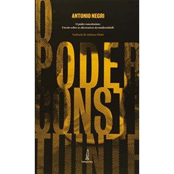 O Poder Constituinte. Ensaios Sobre as Alternativas da Modernidade - 1