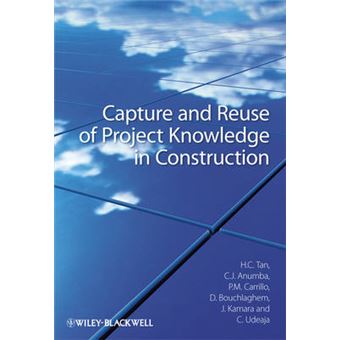 Capture and Reuse of Project Knowledge in Construction - Hardback - 2010 - 1