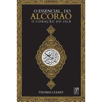 O Essencial Do Alcorao. O Coração Do Isla - 1