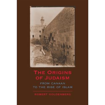 The Origins of Judaism - From Canaan to the Rise of Islam - Hardback - 2007 - 1