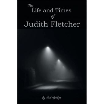 The Life and Times of Judith Fletcher - Paperback / softback - 2014 - 1