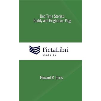 Bed Time Stories Buddy And Brighteyes Pigg Fictalibri Classics - 1