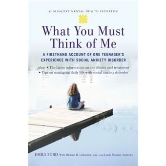 What You Must Think of Me - A Firsthand Account of One Teenager's Experience with Social Anxiety Disorder - Paperback - 2007 - 1