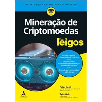 Mineração de Criptomoedas Para Leigos: os Primeiros Passos Para o Sucesso - 1