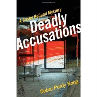 Deadly Accusations (A Casey Holland Mystery) - [Version Originale] - 1