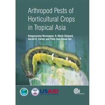 Arthropod Pests Of Horticultural Crops In Tropical Asi - [Version Originale] - 1
