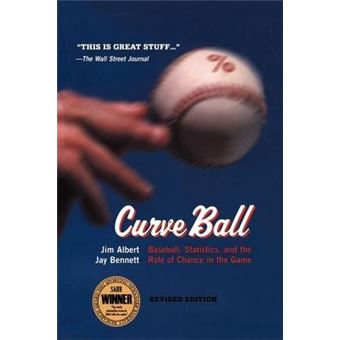 Curve Ball - Baseball, Statistics and the Role of Chance in the Game - Paperback - 2003 - 1