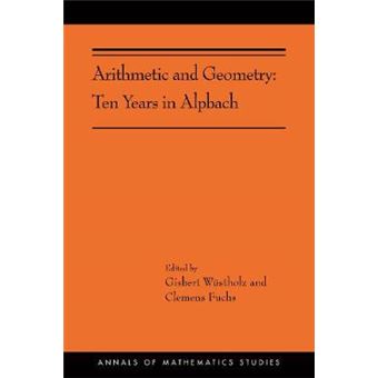 Arithmetic And Geometry Ten Years In Alpbach Ams202 371 Annals Of Mathematics Studies - 1