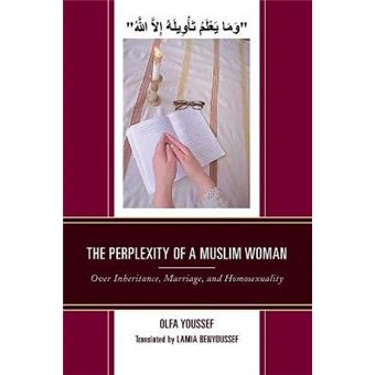 The Perplexity of a Muslim Woman : Over Inheritance, Marriage, and Homosexuality - 1