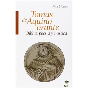 Tomás De Aquino Orante. Biblia Poesía - 1