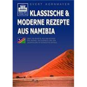Klassische & Moderne Rezepte Aus Namibia - 1