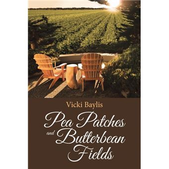 Pea Patches And Butterbean Fields - 1