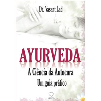 Ayurveda - a ciência da autocura: um guia prático - 1
