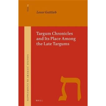 Targum Chronicles And Its Place Among The Late Targums 16 Supplement To Aramaic Studies - 1