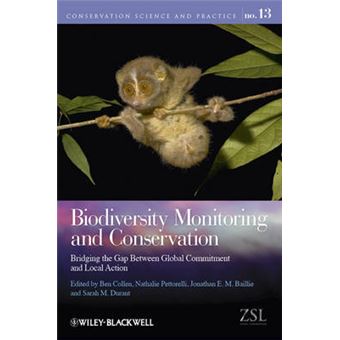 Biodiversity Monitoring and Conservation - Bridging the Gap Between Global Commitment and Local Action - Paperback - 2013 - 1