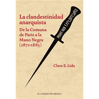 La Clandestinidad Anarquista - 1