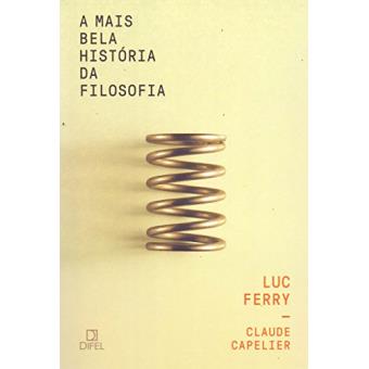 A Mais Bela História Da Filosofia - 1
