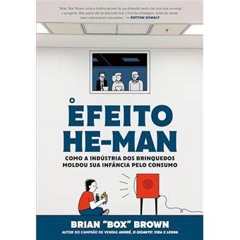 O Efeito He-Man: Como A Indústria Dos Brinquedos Moldou Sua Infância Pelo Consumo - 1